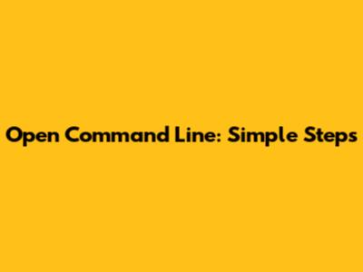 Open Command Line: Simple Steps