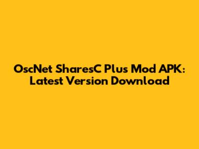 OscNet SharesC Plus Mod APK: Latest Version Download