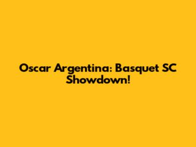 Oscar Argentina: Basquet SC Showdown!