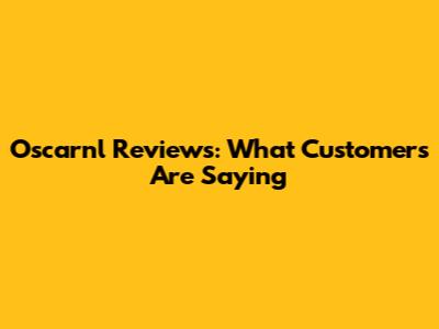 Oscarnl Reviews: What Customers Are Saying