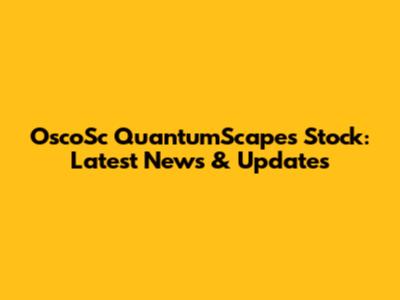 OscoSc QuantumScapes Stock: Latest News & Updates
