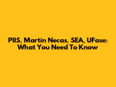 PIIS, Martin Necas, SEA, UFase: What You Need To Know