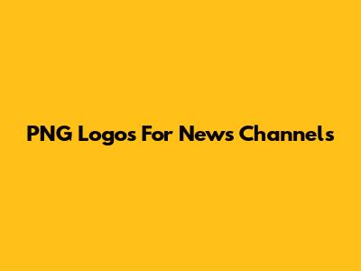 PNG Logos For News Channels