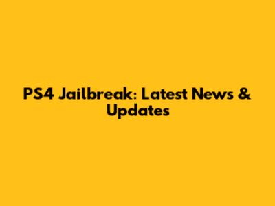PS4 Jailbreak: Latest News & Updates