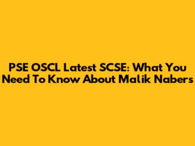 PSE OSCL Latest SCSE: What You Need To Know About Malik Nabers