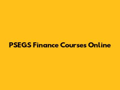 PSEGS Finance Courses Online