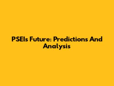 PSEI's Future: Predictions And Analysis