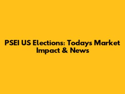 PSEI US Elections: Today's Market Impact & News