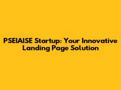 PSEIAISE Startup: Your Innovative Landing Page Solution