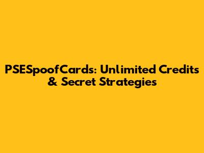 PSESpoofCards: Unlimited Credits & Secret Strategies