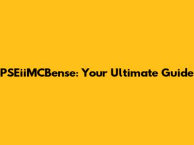 PSEiiMCBense: Your Ultimate Guide