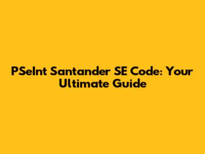 PSeInt Santander SE Code: Your Ultimate Guide