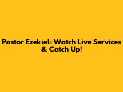 Pastor Ezekiel: Watch Live Services & Catch Up!