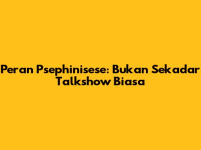 Peran Psephinisese: Bukan Sekadar Talkshow Biasa