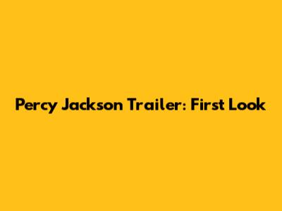 Percy Jackson Trailer: First Look