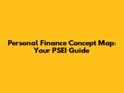 Personal Finance Concept Map: Your PSEI Guide