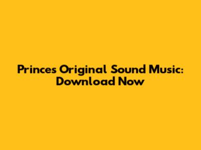 Prince's Original Sound Music: Download Now