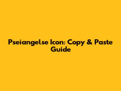 Pseiangelse Icon: Copy & Paste Guide