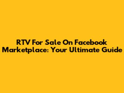 RTV For Sale On Facebook Marketplace: Your Ultimate Guide