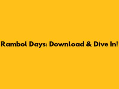 Rambol Days: Download & Dive In!