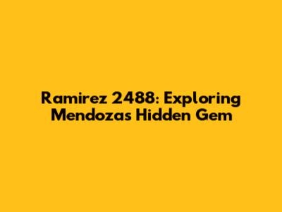 Ramirez 2488: Exploring Mendoza's Hidden Gem