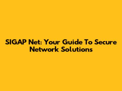 SIGAP Net: Your Guide To Secure Network Solutions