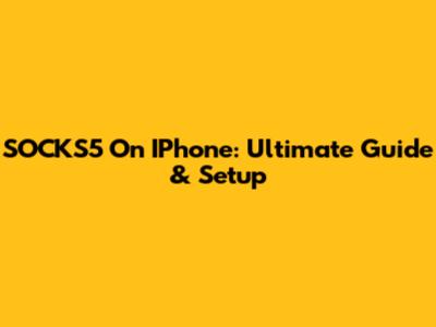 SOCKS5 On IPhone: Ultimate Guide & Setup