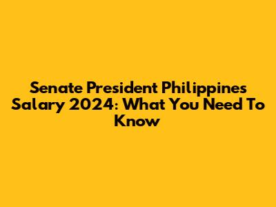 Senate President Philippines Salary 2024: What You Need To Know