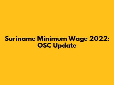 Suriname Minimum Wage 2022: OSC Update