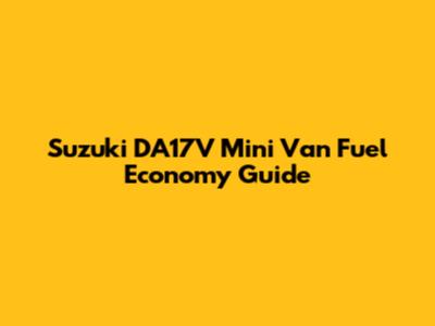 Suzuki DA17V Mini Van Fuel Economy Guide