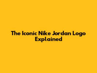 The Iconic Nike Jordan Logo Explained