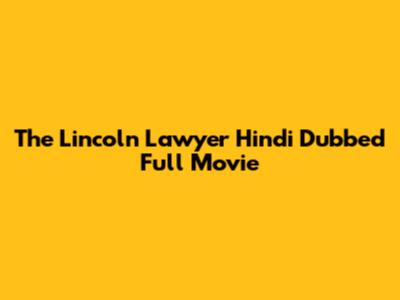 The Lincoln Lawyer Hindi Dubbed Full Movie