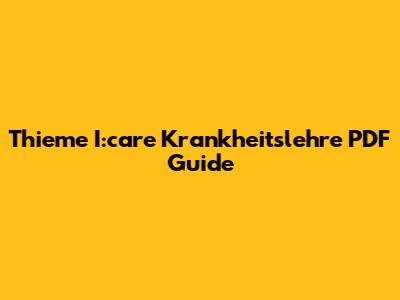 Thieme I:care Krankheitslehre PDF Guide