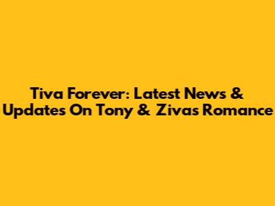 Tiva Forever: Latest News & Updates On Tony & Ziva's Romance