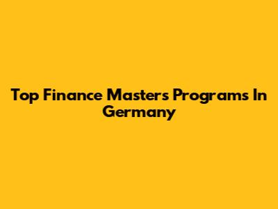 Top Finance Masters Programs In Germany