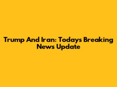 Trump And Iran: Today's Breaking News Update