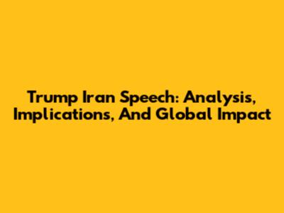 Trump Iran Speech: Analysis, Implications, And Global Impact