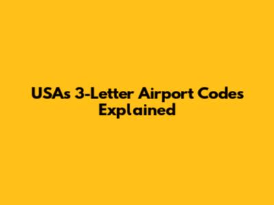 USA's 3-Letter Airport Codes Explained
