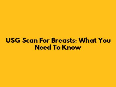 USG Scan For Breasts: What You Need To Know