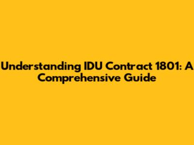 Understanding IDU Contract 1801: A Comprehensive Guide