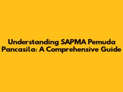 Understanding SAPMA Pemuda Pancasila: A Comprehensive Guide