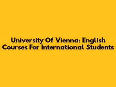 University Of Vienna: English Courses For International Students