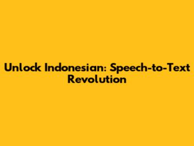 Unlock Indonesian: Speech-to-Text Revolution
