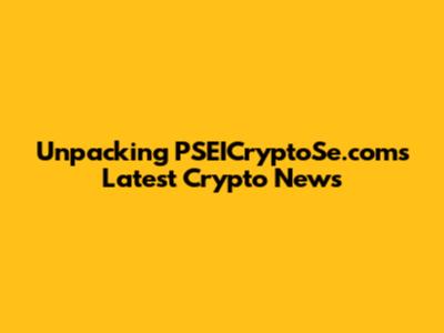 Unpacking PSEICryptoSe.com's Latest Crypto News