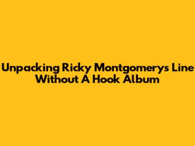 Unpacking Ricky Montgomery's 'Line Without A Hook' Album