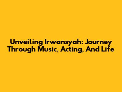 Unveiling Irwansyah: Journey Through Music, Acting, And Life