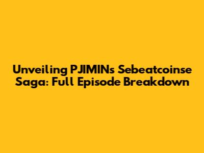 Unveiling PJIMIN's Sebeatcoinse Saga: Full Episode Breakdown