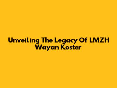 Unveiling The Legacy Of LMZH Wayan Koster