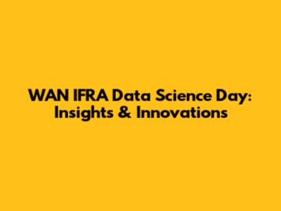 WAN IFRA Data Science Day: Insights & Innovations