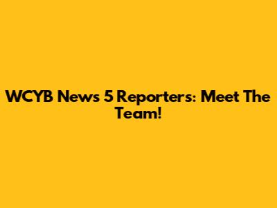 WCYB News 5 Reporters: Meet The Team!